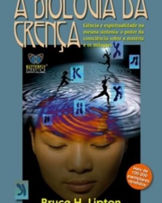 A BIOLOGIA DA CRENÇA