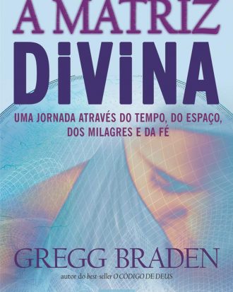 A MATRIZ DIVINA