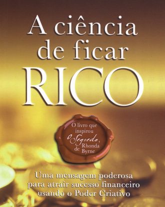 A CIÊNCIA DE FICAR RICO
